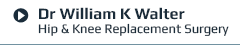 Dr William K Walter, Hip & Knee Replacement Surgery